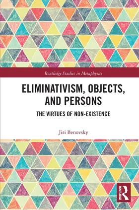 Benovsky |  Eliminativism, Objects, and Persons | Buch |  Sack Fachmedien