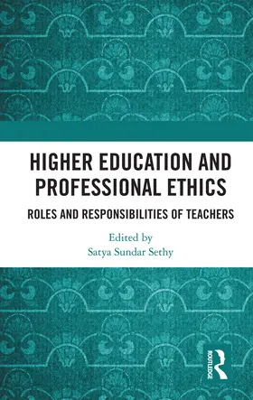 Sethy |  Higher Education and Professional Ethics: Roles and Responsibilities of Teachers | Buch |  Sack Fachmedien