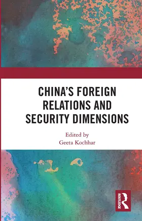 Kochhar |  China's Foreign Relations and Security Dimensions | Buch |  Sack Fachmedien