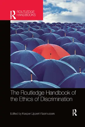 Lippert-Rasmussen |  The Routledge Handbook of the Ethics of Discrimination | Buch |  Sack Fachmedien