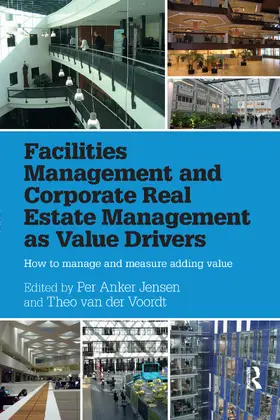 Anker Jensen / van der Voordt |  Facilities Management and Corporate Real Estate Management as Value Drivers | Buch |  Sack Fachmedien