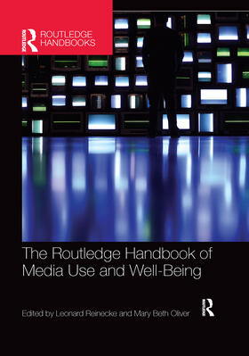 Reinecke / Oliver |  The Routledge Handbook of Media Use and Well-Being | Buch |  Sack Fachmedien