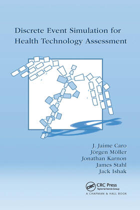 Caro / Möller / Karnon |  Discrete Event Simulation for Health Technology Assessment | Buch |  Sack Fachmedien