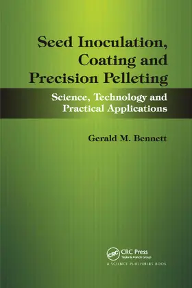 Bennett / Lloyd |  Seed Inoculation, Coating and Precision Pelleting | Buch |  Sack Fachmedien