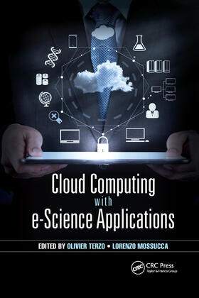 Terzo / Mossucca |  Cloud Computing with E-Science Applications | Buch |  Sack Fachmedien