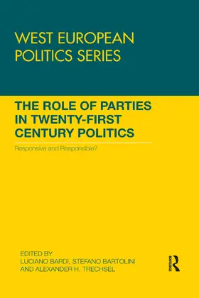 Trechsel / Bardi / Bartolini | The Role of Parties in Twenty-First Century Politics | Buch | 978-0-367-73876-1 | sack.de