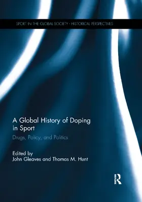 Gleaves / Hunt | A Global History of Doping in Sport | Buch | 978-0-367-73885-3 | sack.de