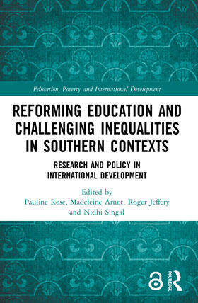 Arnot / Rose / Jeffery |  Reforming Education and Challenging Inequalities in Southern Contexts | Buch |  Sack Fachmedien