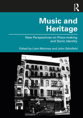 Maloney / Schofield |  Music and Heritage | Buch |  Sack Fachmedien