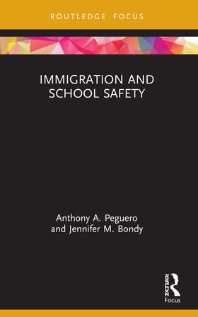 Peguero / Bondy |  Immigration and School Safety | Buch |  Sack Fachmedien