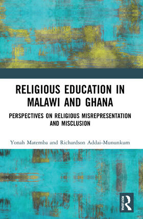 Matemba / Addai-Mununkum |  Religious Education in Malawi and Ghana | Buch |  Sack Fachmedien