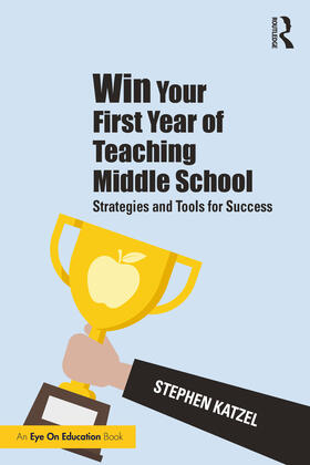 Katzel |  Win Your First Year of Teaching Middle School | Buch |  Sack Fachmedien