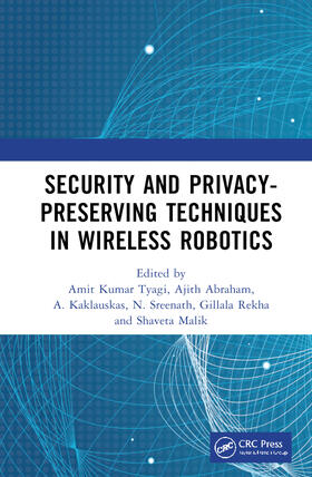 Kaklauskas / Kumar Tyagi / Abraham |  Security and Privacy-Preserving Techniques in Wireless Robotics | Buch |  Sack Fachmedien
