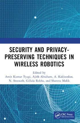 Kumar Tyagi / Abraham / Kaklauskas |  Security and Privacy-Preserving Techniques in Wireless Robotics | Buch |  Sack Fachmedien