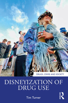 Turner |  Disneyization of Drug Use | Buch |  Sack Fachmedien