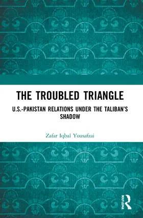 Yousafzai |  The Troubled Triangle | Buch |  Sack Fachmedien