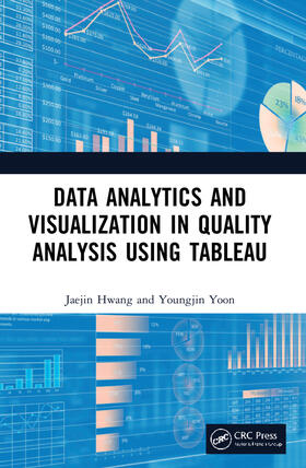 Hwang / Yoon |  Data Analytics and Visualization in Quality Analysis using Tableau | Buch |  Sack Fachmedien