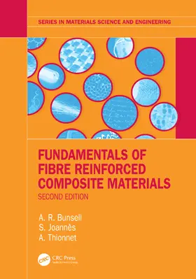 Bunsell / Joannès / Thionnet |  Fundamentals of Fibre Reinforced Composite Materials | Buch |  Sack Fachmedien