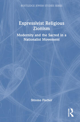 Fischer |  Expressivist Religious Zionism | Buch |  Sack Fachmedien