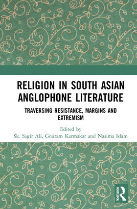 Ali / Karmakar / Islam |  Religion in South Asian Anglophone Literature | Buch |  Sack Fachmedien