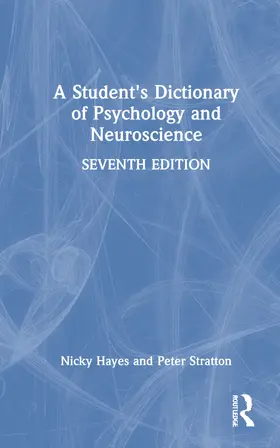 Hayes / Stratton |  A Student's Dictionary of Psychology and Neuroscience | Buch |  Sack Fachmedien