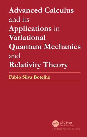 Botelho |  Advanced Calculus and its Applications in Variational Quantum Mechanics and Relativity Theory | Buch |  Sack Fachmedien