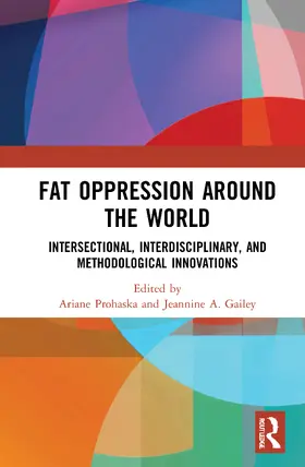 Prohaska / Gailey |  Fat Oppression around the World | Buch |  Sack Fachmedien