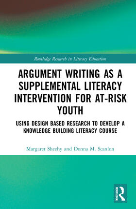 Sheehy / Scanlon |  Argument Writing as a Supplemental Literacy Intervention for At-Risk Youth | Buch |  Sack Fachmedien