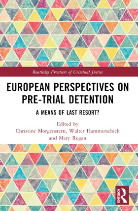 Morgenstern / Hammerschick / Rogan |  European Perspectives on Pre-Trial Detention | Buch |  Sack Fachmedien