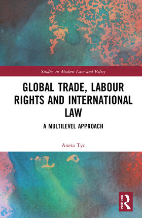 Tyc |  Global Trade, Labour Rights and International Law | Buch |  Sack Fachmedien