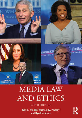 Moore / Murray / Youm |  Media Law and Ethics | Buch |  Sack Fachmedien