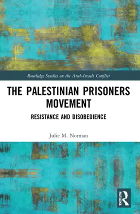 Norman |  The Palestinian Prisoners Movement | Buch |  Sack Fachmedien