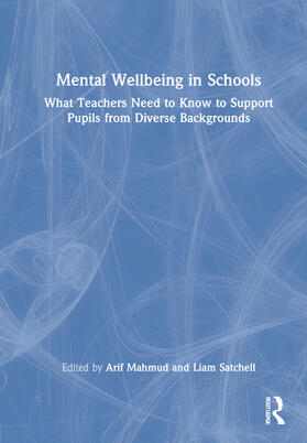 Mahmud / Satchell |  Mental Wellbeing in Schools | Buch |  Sack Fachmedien