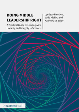 Bawden / Hickin / Macis-Riley |  Doing Middle Leadership Right | Buch |  Sack Fachmedien