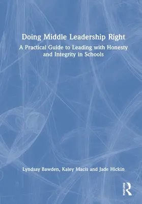 Bawden / Hickin / Macis-Riley |  Doing Middle Leadership Right | Buch |  Sack Fachmedien