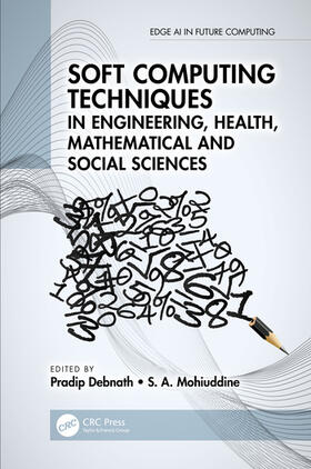 Debnath / Mohiuddine |  Soft Computing Techniques in Engineering, Health, Mathematical and Social Sciences | Buch |  Sack Fachmedien