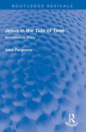 Ferguson |  Jesus in the Tide of Time | Buch |  Sack Fachmedien