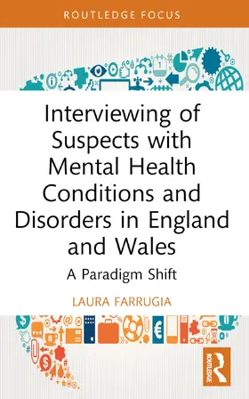 Farrugia |  Interviewing of Suspects with Mental Health Conditions and Disorders in England and Wales | Buch |  Sack Fachmedien