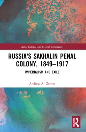 Gentes |  Russia's Sakhalin Penal Colony, 1849-1917 | Buch |  Sack Fachmedien