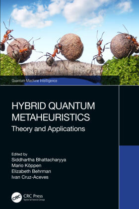 Bhattacharyya / Köppen / Behrman |  Hybrid Quantum Metaheuristics | Buch |  Sack Fachmedien