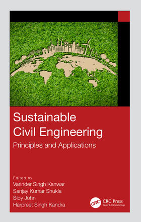 S. Kanwar / Shukla / John |  Sustainable Civil Engineering | Buch |  Sack Fachmedien