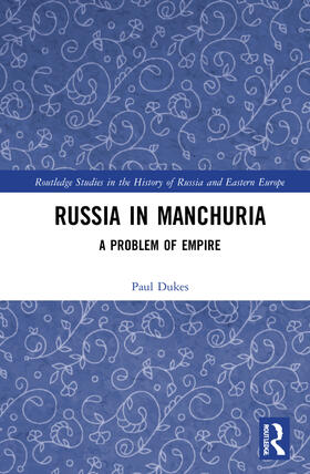 Dukes |  Russia in Manchuria | Buch |  Sack Fachmedien