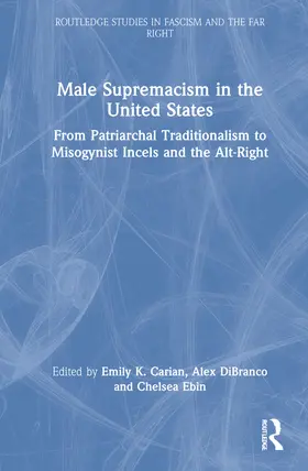 Carian / DiBranco / Ebin |  Male Supremacism in the United States | Buch |  Sack Fachmedien