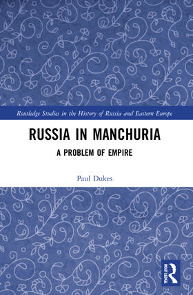 Dukes |  Russia in Manchuria | Buch |  Sack Fachmedien