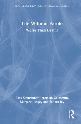 Kleinstuber / Coldsmith / Leigey |  Life Without Parole | Buch |  Sack Fachmedien