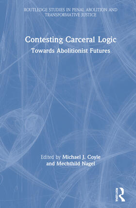 Coyle / Nagel |  Contesting Carceral Logic | Buch |  Sack Fachmedien