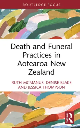 Blake / McManus / Thompson |  Death and Funeral Practices in Aotearoa New Zealand | Buch |  Sack Fachmedien