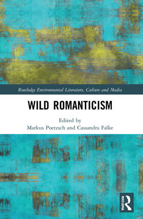 Poetzsch / Falke |  Wild Romanticism | Buch |  Sack Fachmedien