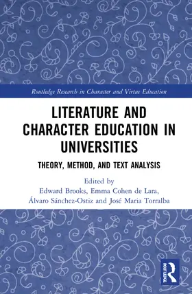 Brooks / Cohen de Lara / Sánchez-Ostiz |  Literature and Character Education in Universities | Buch |  Sack Fachmedien