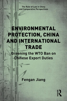 Jiang |  Environmental Protection, China and International Trade | Buch |  Sack Fachmedien
